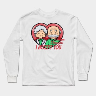 I see you I love you I accept you Long Sleeve T-Shirt